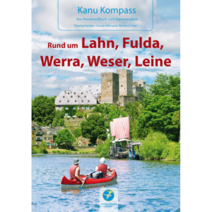 Kanu Kompass Rund um Lahn, Fulda, Werra, Weser, Leine AUSVERKAUFT