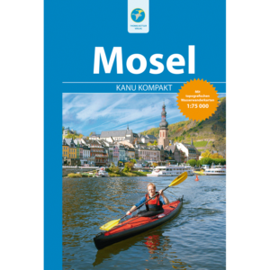Kanu Kompakt<br> Mosel (Rheinland-Pfalz) Auflage 2012
