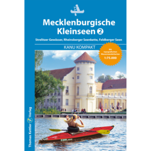 Kanu Kompakt<br> Mecklenburgische Kleinseen 2 (östliche Kleinseenplatte)