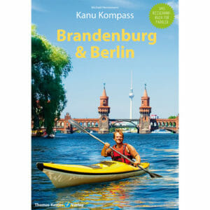 Kanu Kompass <br>Brandenburg & Berlin<br> Auflage 2013