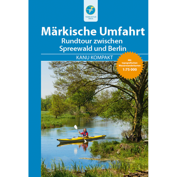 Kanu Kompakt <br>Märkische Umfahrt (Brandenburg) Auflage 2013