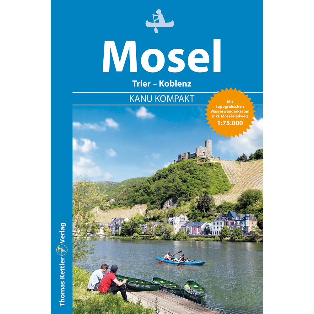 Kanu Kompakt Mosel (Rheinland-Pfalz) 2023 - Thomas Kettler Verlag