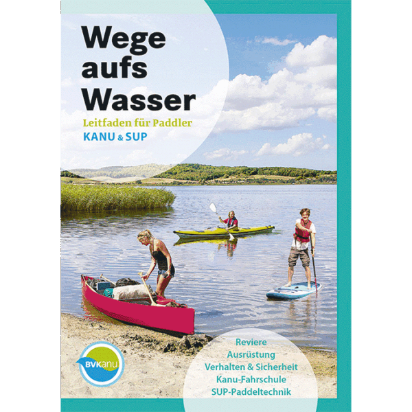 GRATIS: <p>Wege aufs Wasser - Leitfaden für Paddler 2025 Kanu & SUP