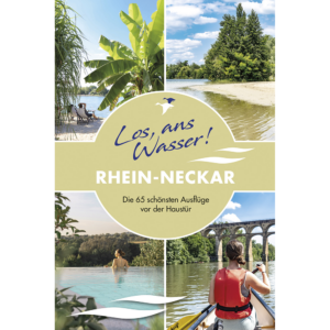 Los, ans Wasser!<br> RHEIN-NECKAR<br> NEU 2026
